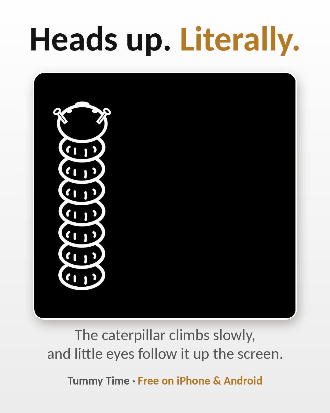 Heads up. Literally.